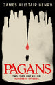 Book cover of: Pagans. By: James Alistair Henry