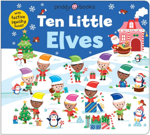 Ten Little Elves (Little Squishies), With festive squishy heads!