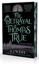 Book cover of: Betrayal of Thomas True. By: A. J. West