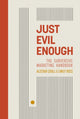 Book cover of: Just Evil Enough. By: Croll ROSS