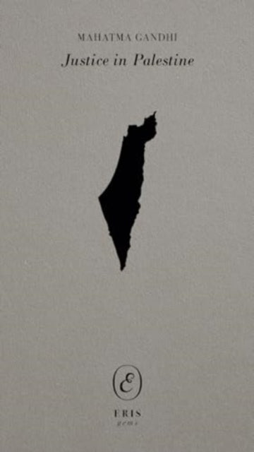 Book cover of: Justice in Palestine. By: Mahatma Gandhi