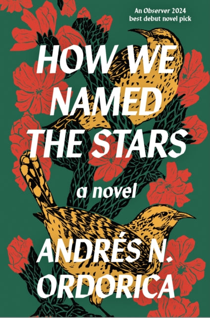 How We Named the Stars 9781916812079 Andrés N. Ordorica