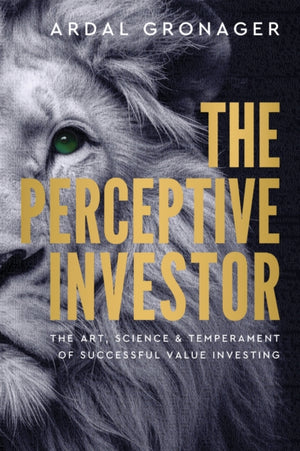 Perceptive Investor, The Art, Science & Temperament of Successful Value Investing