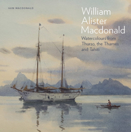 Book cover of: William Alister Macdonald. By: Iain Macdonald