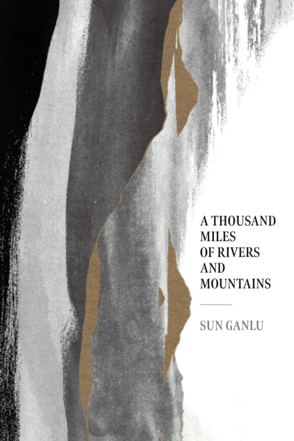 Book cover of: Thousand Miles of Rivers and Mountains. By: Sun Ganlu