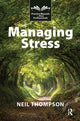 Book cover of: Managing Stress. By: Neil Thompson