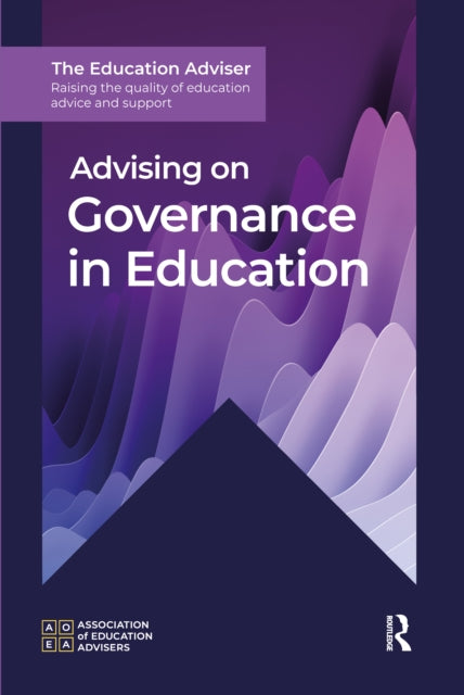 Book cover of: Advising on Governance in Education. By: Association of Education Advisers