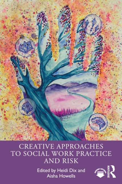 Book cover of: Creative Approaches to Social Work Practice and Risk