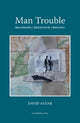 Book cover of: Man Trouble