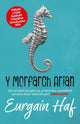 Book cover of: Y Morfarch Arian - Enillydd y Fedal Ryddiaith 2024