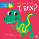 Book cover of: Can you tickle a T. rex?. By: Bobbie Brooks
