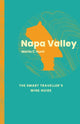 Book cover of: Napa Valley: The Smart Traveller's Wine Guide