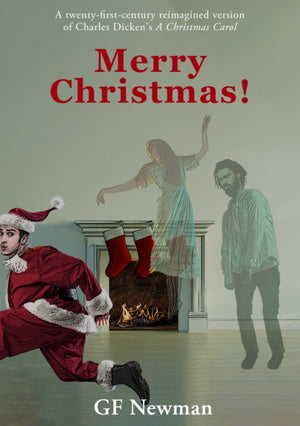 Merry Christmas!, (A modern reimagined version of A Christmas Carol)