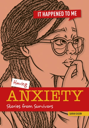 Having Anxiety, Stories from Survivors