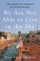 Book cover of: We Are Not Able to Live in the Sky. By: Mara Kardas-Nelson