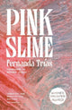 Pink Slime 9781917189170 Fernanda Trías