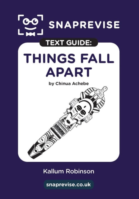Book cover of: SnapRevise Things Fall Apart Text Guide for English Literature