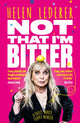 Book cover of: Not That I'm Bitter