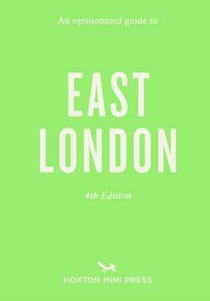 Opinionated Guide to East London