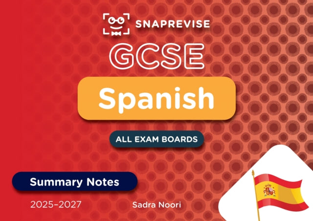 Book cover of: SnapRevise GCSE Spanish Summary Notes