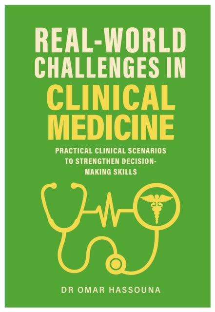 Real World Challenges in Clinical Medicine