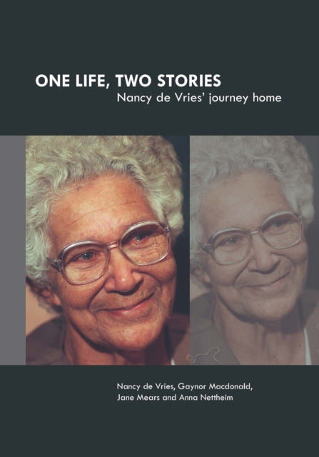 Book cover of: One Life, Two Stories. By: Nancy de Vries