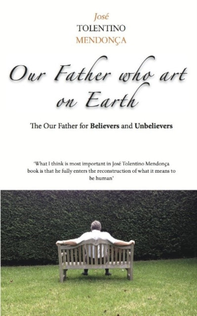 Book cover of: Our Father Who Art On Earth. By: Jose Mendonca