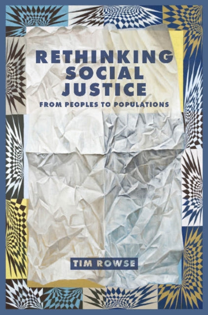 Book cover of: Rethinking Social Justice. By: Tim Rowse