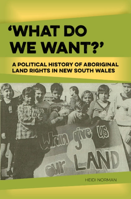 Book cover of: What Do We Want?. By: Heidi Norman