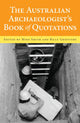 Book cover of: Australian Archaeologists Book of Quotations. By: Mike Smith