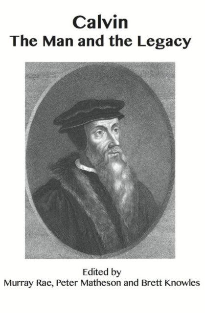Book cover of: Calvin The Man and the Legacy. By: Murray Rae