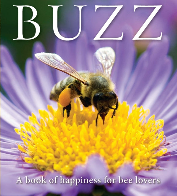 Buzz, A book of happiness for bee lovers 9781922539762 Adam Langstroth