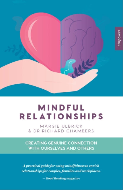 Book cover of: Mindful Relationships. By: Margie Ulbrick