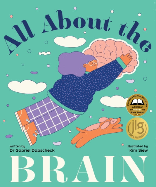 Book cover of: All About the Brain. By: Gabriel Dubscheck