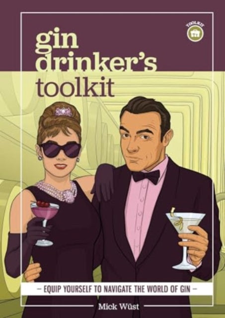 Gin Drinker's Toolkit 9781922662088 Mick Wüst