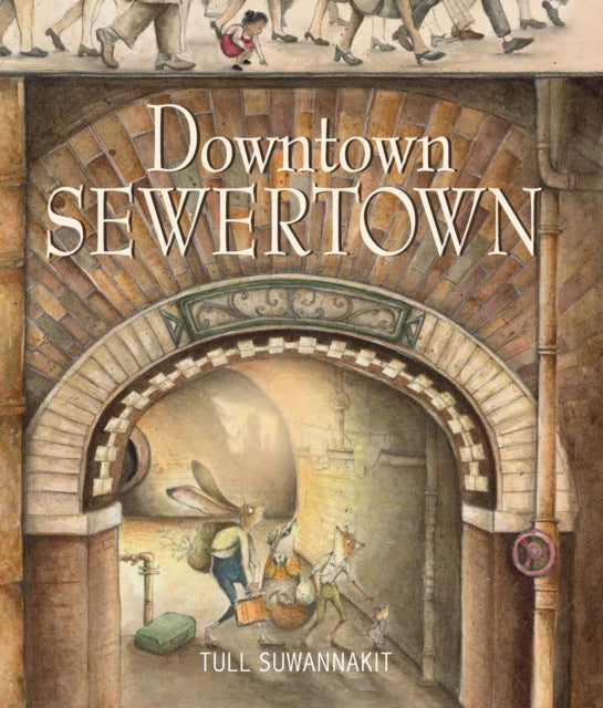 Book cover of: Downtown Sewertown. By: Tull Suwannakit