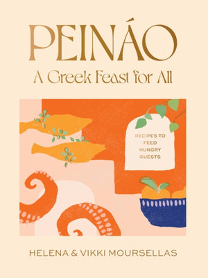 Peinao: A Greek feast for all, Recipes to feed hungry guests