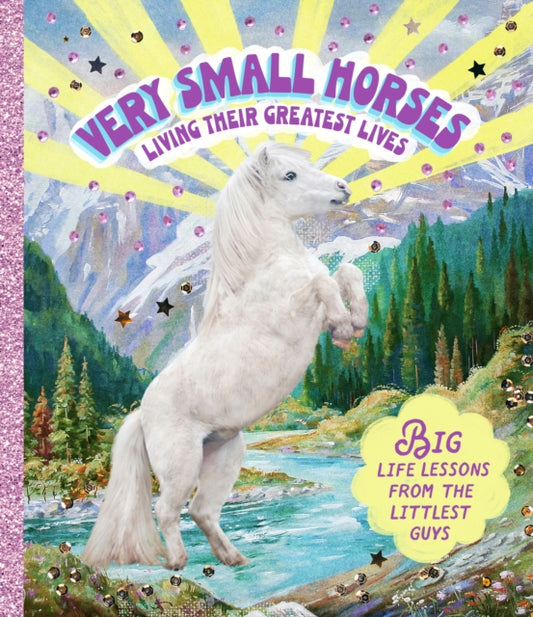Book cover of: Very Small Horses Living Their Greatest Lives. By: Smith Street Books