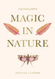 Book cover of: Practical Guide to Magic in Nature. By: Jessica Lahoud
