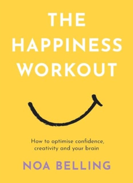 Book cover of: Happiness Workout. By: Noa Belling