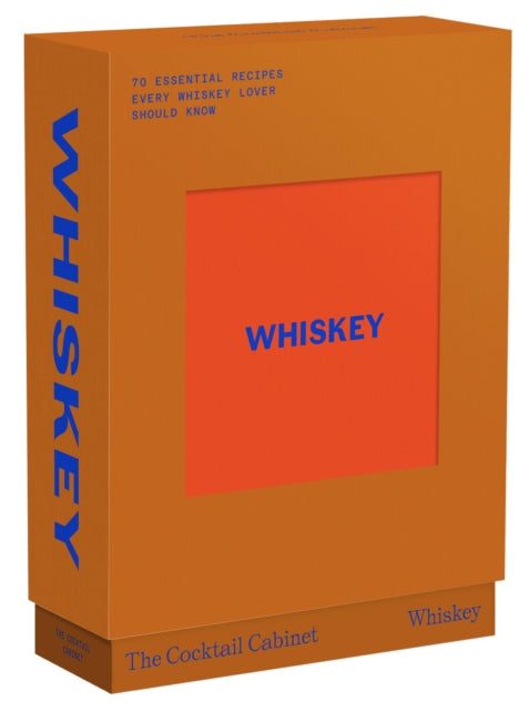 Cocktail Cabinet: Whiskey, The essential drinks every whiskey & bourbon lover should know 9781923049666 Kara Newman