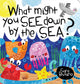 Book cover of: What Might You See Down by the Sea?
