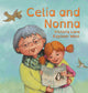 Book cover of: Celia dn Nonna. By: Victoria Lane