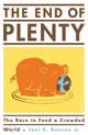 Book cover of: End of Plenty. By: Joel K. Bourne Jr