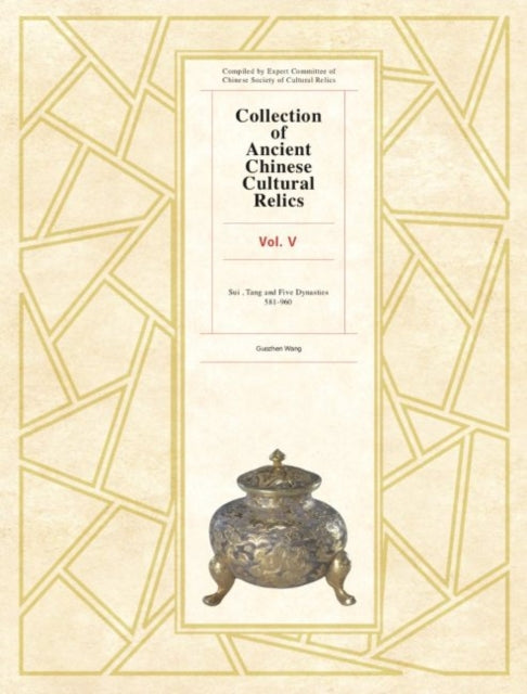 Book cover of: Collection of Ancient Chinese Cultural Relics Volume 5. By: Wang Guozhen