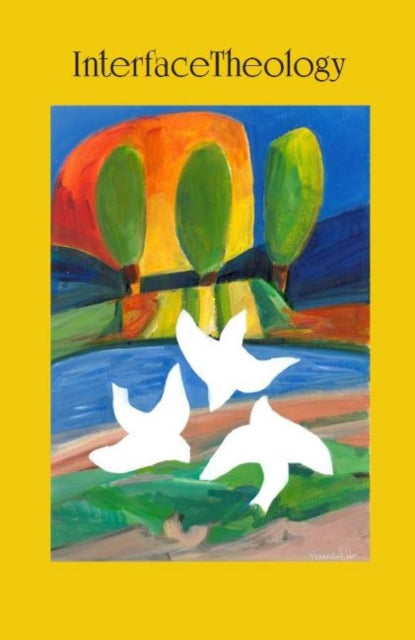 Book cover of: Interface Theology. By: Peter Matheson