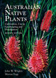 Book cover of: Australian Native Plants - 7th edition. By: John Wrigley