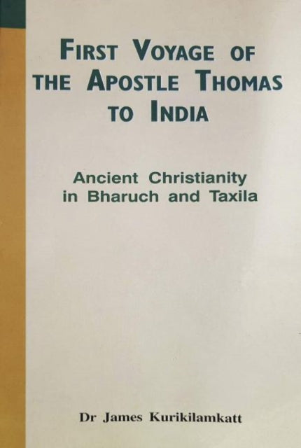 Book cover of: First Voyage of the Apostle Thomas to India. By: James Kurikilamkatt