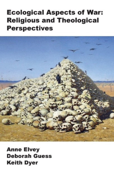 Book cover of: Ecological Aspects to War. By: Anne Elvey