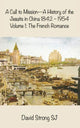Book cover of: Call to Mission - A History of the Jesuits in China 1842 - 1954. By: David Strong